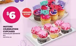 Loblaws INSTORE CÉLÉBRATION CUPCAKES CUPCAKES CHOCOLATE OR WHITE, 6'S offer