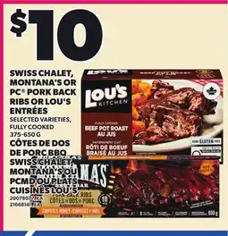 Independent Grocer SWISS CHALET, MONTANA'S OR PC PORK BACK RIBS OR LOU'S ENTRÉES offer