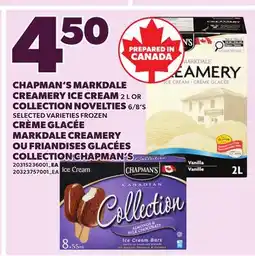 Independent Grocer CHAPMAN'S MARKDALE CREAMERY ICE CREAM 2 L OR COLLECTION NOVELTIES 6/8'S offer
