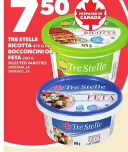 Independent Grocer TRE STELLE RICOTTA 475 G OR BOCCONCINI OR FETA 200 G offer