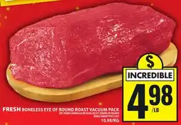 Food Basics FRESH BONELESS EYE OF ROUND ROAST VACUUM PACK offer