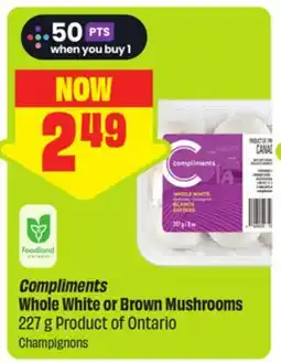 FreshCo Compliments Whole White or Brown Mushrooms 227 g Product of Ontario offer