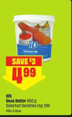 FreshCo IDS Dosa Batter 900 g Selected Varieties offer