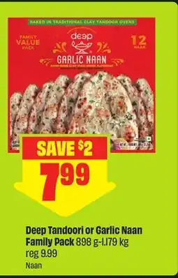 FreshCo Deep Tandoori or Garlic Naan Family Pack 898 g-1.179 kg offer