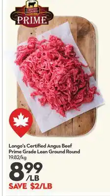 Longo's Certified Angus Beef Prime Grade Lean Ground Round offer