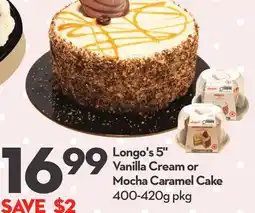 Longo's 5 Vanilla Cream or Mocha Caramel Cake offer