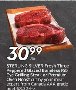 Sobeys STERLING SILVER Fresh Three Peppered Glazed Boneless Rib Eye Grilling Steak or Premium Oven Roast offer