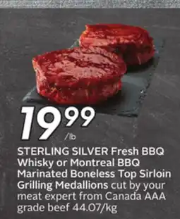 Sobeys STERLING SILVER Fresh BBQ Whisky or Montreal BBQ Marinated Boneless Top Sirloin Grilling Medallions offer