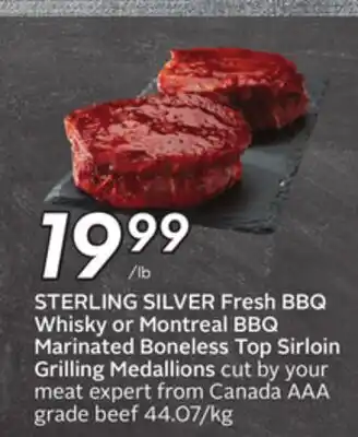 Sobeys STERLING SILVER Fresh BBQ Whisky or Montreal BBQ Marinated Boneless Top Sirloin Grilling Medallions offer