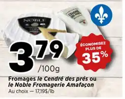 Val-Mont Fromages le Cendré des prés ou le Noble Fromagerie Amafaçon offer