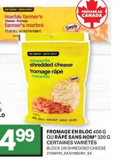 L'Intermarché FROMAGE EN BLOC, 400 G OU RÂPÉ, 320 G | BLOCK OR SHREDDED CHEESE offer
