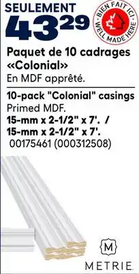RONA Metrie 10-pack Colonial casings offer