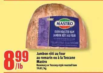 Bonanza Jambon rôti au four au romarin ou à la Toscane Mastro offer