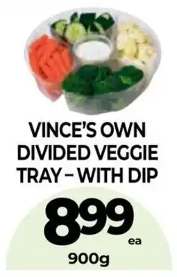 Vince's Market Vince's own divided veggie tray-with dip offer