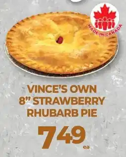 Vince's Market Vince's own 8" strawberry rhubarb pie offer
