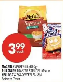 Shoppers Drug Mart Mccain superfries, pillsbury toaster strudel or kellogg's eggo waffles offer