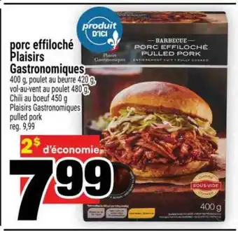 Super C PORC EFFILOCHÉ PLAISIRS GASTRONOMIQUES offer