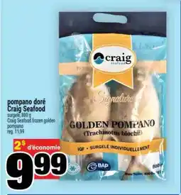 Super C Craig Seafood Golden Pompano offer