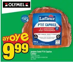 Super C JAMBON FUMÉ P'TIT CAPRICE LAFLEUR offer