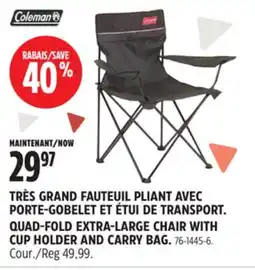 Canadian Tire COLEMAN QUAD-FOLD EXTRA-LARGE CHAIR WITH CUP HOLDER AND CARRY BAG offer