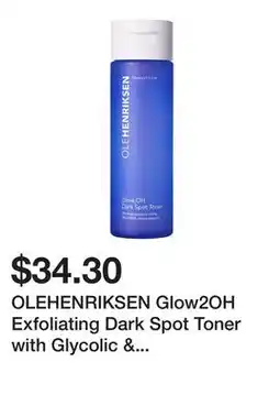 Sephora OLEHENRIKSEN Glow2OH Exfoliating Dark Spot Toner with Glycolic & Lactic Acid offer