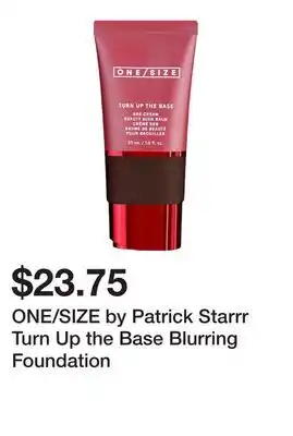Sephora ONE/SIZE by Patrick Starrr Turn Up the Base Blurring Foundation offer