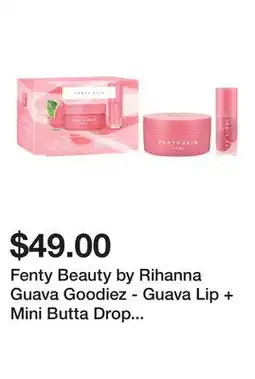 Sephora Fenty Beauty by Rihanna Guava Goodiez - Guava Lip + Mini Butta Drop Set offer
