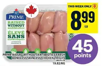 Food Basics Prime Raised Without Antibiotics Fresh Boneless Skinless Chicken Thighs offer