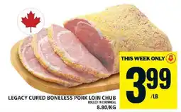 Food Basics LEGACY CURED BONELESS PORK LOIN CHUB offer