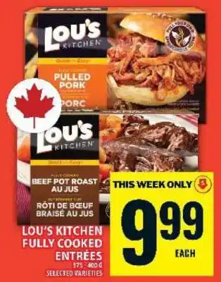 Food Basics LOU’S KITCHEN FULLY COOKED ENTRÉES offer