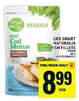 Food Basics LIFE SMART NATURALIA FISH FILLETS offer