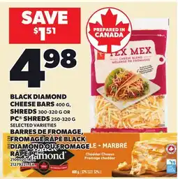 Independent City Market BLACK DIAMOND CHEESE BARS, 400 G, SHREDS, 300-320 G OR PC SHREDS, 250-320 G offer
