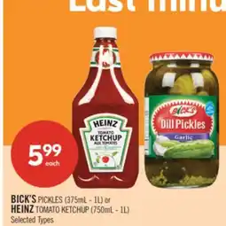 Shoppers Drug Mart BICK'S PICKLES (375mL - 1L) or HEINZ TOMATO KETCHUP (750mL - 1L) offer
