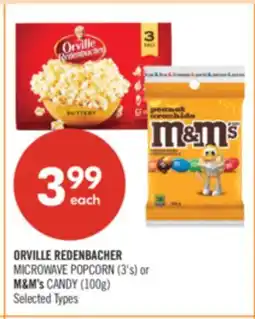 Shoppers Drug Mart ORVILLE REDENBACHER MICROWAVE POPCORN (3's) or M&M's CANDY (100g) offer