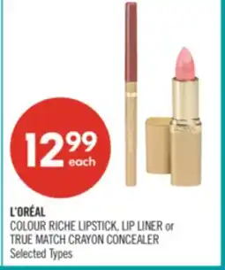 Shoppers Drug Mart L'ORÉAL COLOUR RICHE LIPSTICK, LIP LINER or TRUE MATCH CRAYON CONCEALER offer