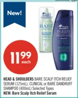 Shoppers Drug Mart HEAD & SHOULDERS BARE SCALP ITCH RELIEF SERUM (125mL), CLINICAL or BARE DANDRUFF SHAMPOO (400mL) offer