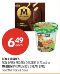 Shoppers Drug Mart BEN & JERRY'S NON-DAIRY FROZEN DESSERT (473mL) or MAGNUM PREMIUM ICE CREAM BARS offer