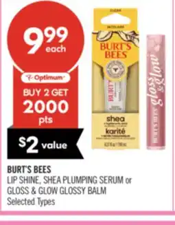 Shoppers Drug Mart BURT'S BEES LIP SHINE, SHEA PLUMPING SERUM or GLOSS & GLOW GLOSSY BALM offer
