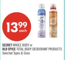 Shoppers Drug Mart SECRET WHOLE BODY or OLD SPICE TOTAL BODY DEODORANT PRODUCTS offer