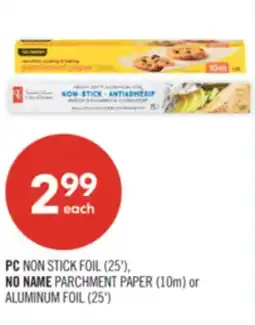 Shoppers Drug Mart PC NON STICK FOIL (25'), NO NAME PARCHMENT PAPER (10m) or ALUMINUM FOIL (25') offer