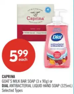 Shoppers Drug Mart CAPRINA GOAT'S MILK BAR SOAP (3 x 90g) or DIAL ANTIBACTERIAL LIQUID HAND SOAP (325mL) offer