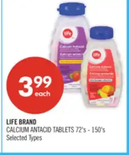 Shoppers Drug Mart LIFE BRAND CALCIUM ANTACID TABLETS 72's - 150's offer
