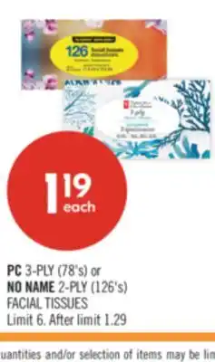 Shoppers Drug Mart PC 3-PLY (78's) or NO NAME 2-PLY (126's) FACIAL TISSUES offer