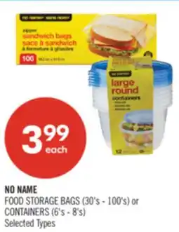 Shoppers Drug Mart NO NAME FOOD STORAGE BAGS (30's - 100's) or CONTAINERS (6's - 8's) offer