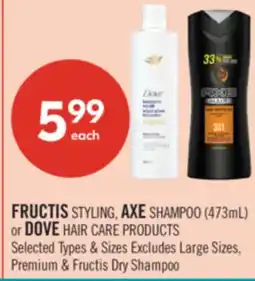 Shoppers Drug Mart FRUCTIS STYLING, AXE SHAMPOO 473mL or DOVE HAIR CARE PRODUCTS offer