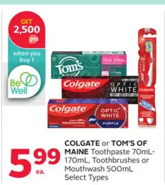 Rexall COLGATE or TOM'S OF MAINE Toothpaste 70mL-170mL, Toothbrushes or Mouthwash 500mL offer