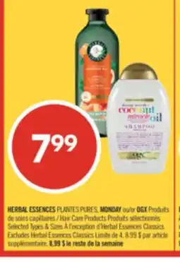 Pharmaprix HERBAL ESSENCES PLANTES PURES, MONDAY or OGX Hair Care Products offer
