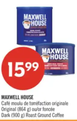 Pharmaprix MAXWELL HOUSE Original (864 g) or (900 g) Roast Ground Coffee offer