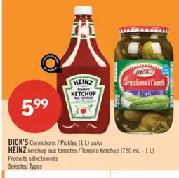 Pharmaprix BICK'S Pickles (1 L) or HEINZ Tomato Ketchup (750 mL - 1 L) offer