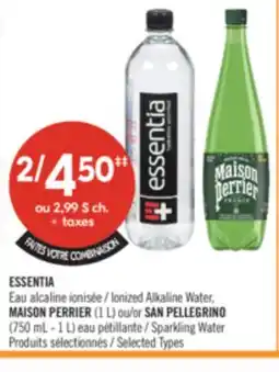 Pharmaprix ESSENTIA Ionized Alkaline Water, MAISON PERRIER 1 L or SAN PELLEGRINO 750 mL - 1 L Sparkling Water offer
